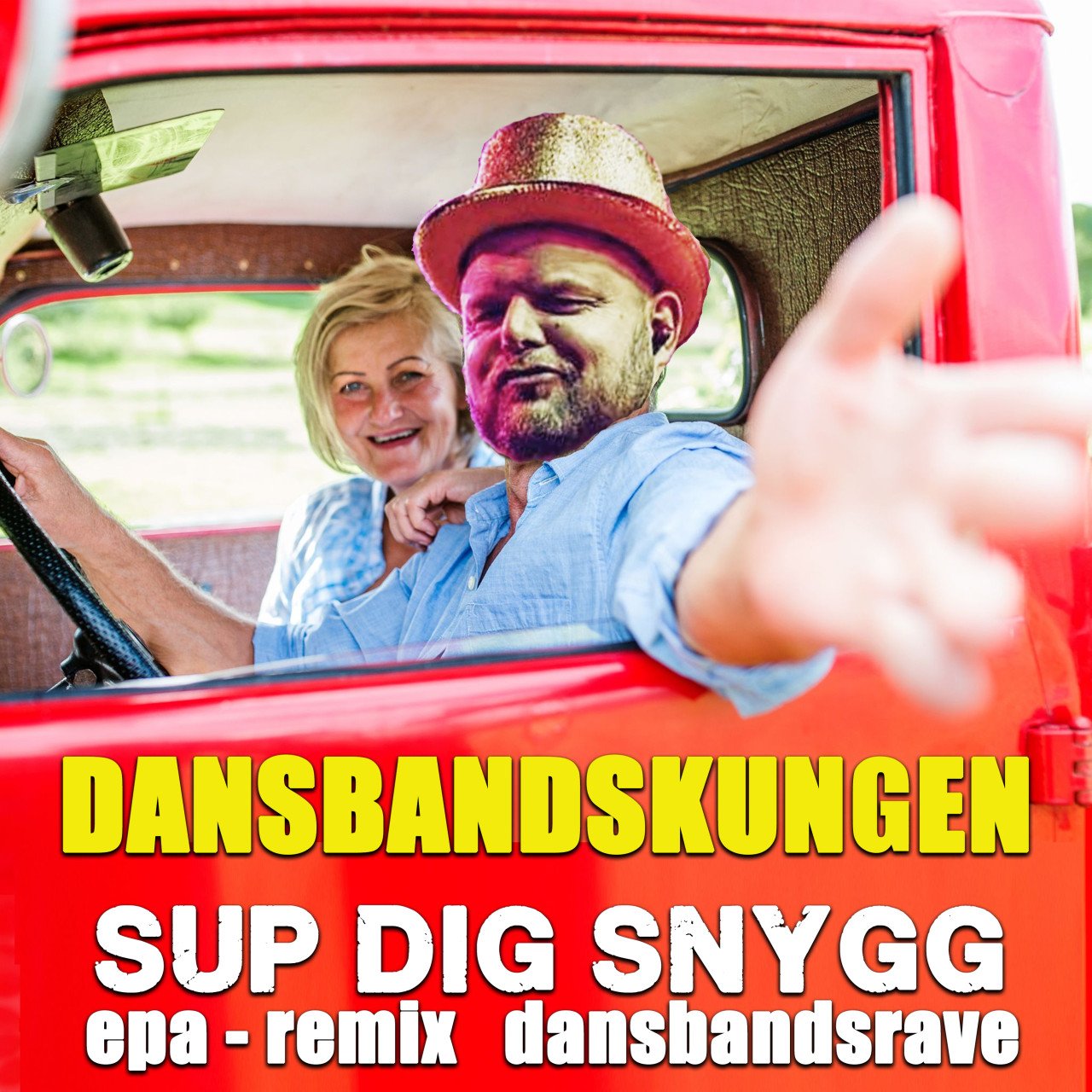 Sup dig snygg (EPA-remix - Dansbandsrave)