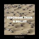 Stronger Than a Bullet