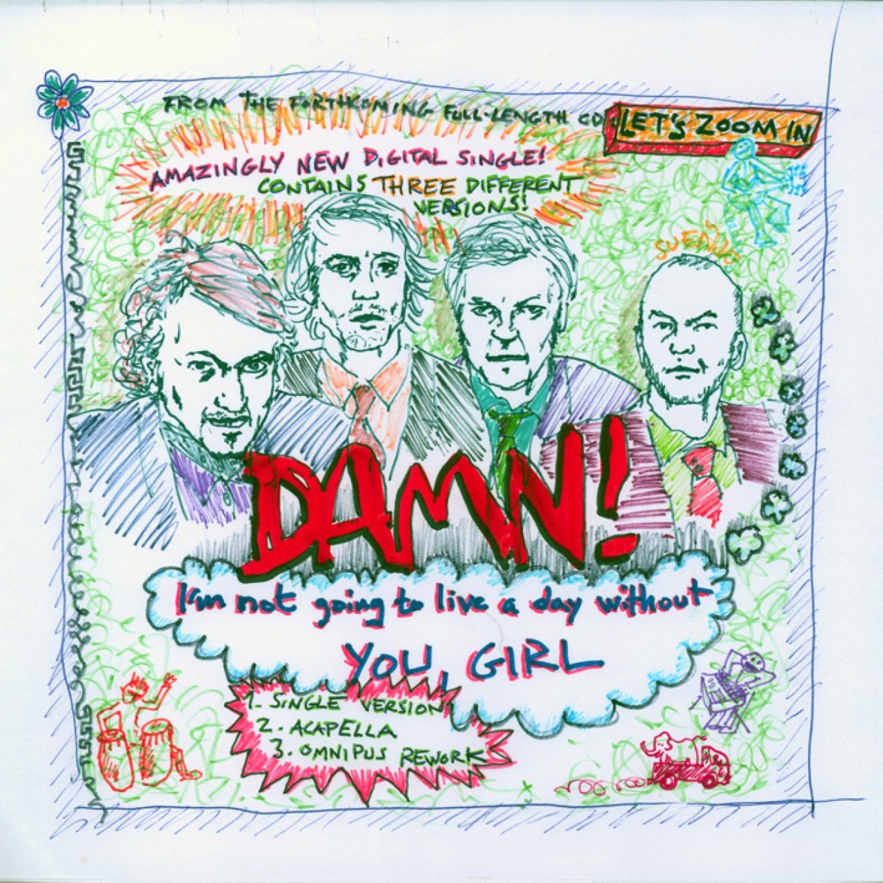 I'm Not Going to Live a Day Without You Girl